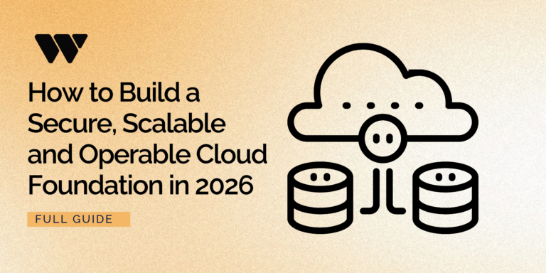 WeAre Solutions blog banner titled How to Build a Secure Scalable and Operable Cloud Foundation in 2026 with a cloud and database infrastructure illustration.